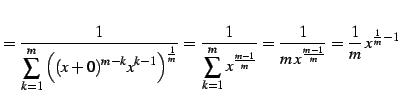 $\displaystyle = \frac{1}{\displaystyle{\sum_{k=1}^{m} \left((x+0)^{m-k}x^{k-1}\...
...frac{m-1}{m}}}}= \frac{1}{m\,x^{\frac{m-1}{m}}}= \frac{1}{m}\,x^{\frac{1}{m}-1}$