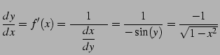$\displaystyle \frac{dy}{dx}=f'(x)=\frac{1}{\quad\displaystyle{\frac{dx}{dy}}\quad}= \frac{1}{-\sin(y)}=\frac{-1}{\sqrt{1-x^2}}$