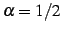 $ \alpha=1/2$