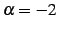 $ \alpha=-2$