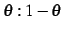 $ \theta:1-\theta$