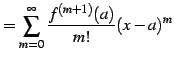 $\displaystyle = \sum_{m=0}^{\infty} \frac{f^{(m+1)}(a)}{m!} (x-a)^{m}$