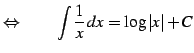 $\displaystyle \Leftrightarrow\qquad \int\frac{1}{x}\,dx=\log\vert x\vert+C$