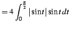 $\displaystyle = 4\int_{0}^{\frac{\pi}{2}}\vert\sin t\vert\sin t\,dt$