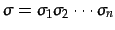 $ \sigma=\sigma_{1}\sigma_{2}\cdots\sigma_{n}$