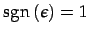 $\displaystyle \mathrm{sgn}\,(\epsilon)=1$