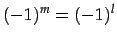 $\displaystyle (-1)^{m}=(-1)^{l}$