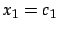 $ x_{1}=c_{1}$