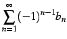$ \displaystyle{\sum_{n=1}^{\infty}(-1)^{n-1}b_{n}}$