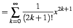 $\displaystyle = \sum_{k=0}^{\infty}\frac{1}{(2k+1)!}x^{2k+1}$