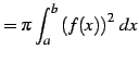 $\displaystyle = \pi\int_{a}^{b}\left(f(x)\right)^2\,dx$