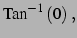 $\displaystyle \mathrm{Tan}^{-1}\left(0\right)\,,$