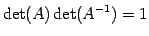 $\displaystyle \det(A)\det(A^{-1})=1$