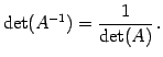 $\displaystyle \det(A^{-1})=\frac{1}{\det(A)}\,.$