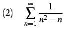 $\displaystyle (2)\quad \sum_{n=1}^{\infty}\frac{1}{n^2-n}$