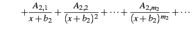 $\displaystyle \qquad+ \frac{A_{2,1}}{x+b_{2}}+ \frac{A_{2,2}}{(x+b_{2})^{2}}+\cdots+ \frac{A_{2,m_2}}{(x+b_{2})^{m_2}}+\cdots$