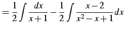 $\displaystyle = \frac{1}{2} \int\frac{dx}{x+1}- \frac{1}{2} \int\frac{x-2}{x^2-x+1}dx$