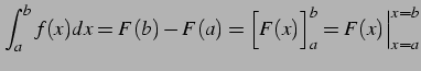 $\displaystyle \int_{a}^{b}f(x)dx=F(b)-F(a)= \Big[F(x)\Big]_{a}^{b}=F(x)\Big\vert _{x=a}^{x=b}$