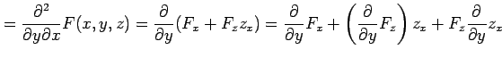 $\displaystyle =\frac{\partial^2}{\partial y\partial x}F(x,y,z)= \frac{\partial}...
...eft(\frac{\partial}{\partial y}F_z\right)z_x+ F_z\frac{\partial}{\partial y}z_x$