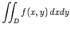 $\displaystyle \iint_{D}f(x,y)\,dxdy$