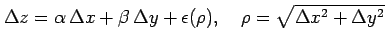 $\displaystyle \Delta z=\alpha\,\Delta x+\beta\,\Delta y+\epsilon(\rho), \quad \rho=\sqrt{\Delta x^2+\Delta y^2}$