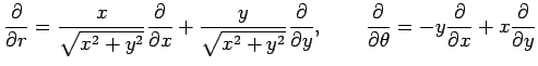 $\displaystyle \frac{\partial}{\partial r}= \frac{x}{\sqrt{x^2+y^2}} \frac{\part...
...}{\partial \theta}= -y\frac{\partial}{\partial x}+ x\frac{\partial}{\partial y}$