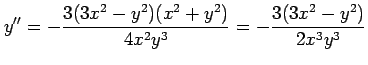 $\displaystyle y''=-\frac{3(3x^2-y^2)(x^2+y^2)}{4x^2y^3}= -\frac{3(3x^2-y^2)}{2x^3y^3}$