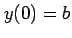$ y(0)=b$
