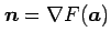 $ \vec{n}=\nabla F(\vec{a})$