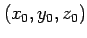 $ (x_0,y_0,z_0)$