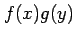 $ f(x)g(y)$