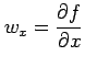 $\displaystyle w_{x}= \frac{\partial f}{\partial x}$