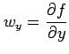$\displaystyle w_{y}= \frac{\partial f}{\partial y}$