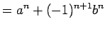 $\displaystyle =a^{n}+(-1)^{n+1}b^{n}$