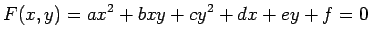 $\displaystyle F(x,y)=ax^2+bxy+cy^2+dx+ey+f=0$