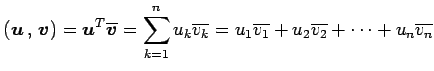 $\displaystyle \left({\vec{u}}\,,\,{\vec{v}}\right)= {\vec{u}}^{T}\overline{\vec...
...verline{v_{k}}= u_1\overline{v_1}+ u_2\overline{v_2}+ \cdots+ u_n\overline{v_n}$