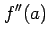 $\displaystyle f''(a)$