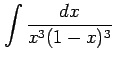 $ \displaystyle{\int\frac{dx}{x^3(1-x)^3}}$