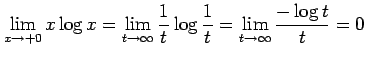 $\displaystyle \lim_{x\to+0}x\log x= \lim_{t\to\infty}\frac{1}{t}\log\frac{1}{t}= \lim_{t\to\infty}\frac{-\log t}{t}=0$