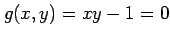 $ g(x,y)=xy-1=0$
