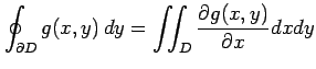 $\displaystyle \oint_{\partial D}g(x,y)\,dy= \iint_{D}\frac{\partial g(x,y)}{\partial x}dxdy$