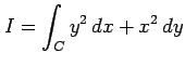 $ \displaystyle{I=\int_{C}y^2\,dx+x^2\,dy}$