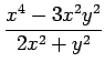 $ \displaystyle{\frac{x^4-3x^2y^2}{2x^2+y^2}}$