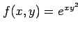 $ f(x,y)=e^{xy^2}$