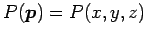 $ P(\vec{p})=P(x,y,z)$