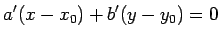 $\displaystyle a'(x-x_{0})+b'(y-y_0)=0$