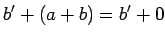 $\displaystyle b'+(a+b)=b'+0$
