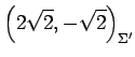 $ \displaystyle{
\left(2\sqrt{2},-\sqrt{2}\right)_{\Sigma'}}$