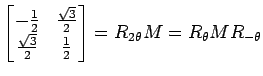 $ \displaystyle{
\begin{bmatrix}
-\frac{1}{2} & \frac{\sqrt{3}}{2} \\
\frac{\sqrt{3}}{2} & \frac{1}{2}
\end{bmatrix}=R_{2\theta}M
=R_{\theta}MR_{-\theta}}$