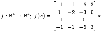 $ \displaystyle{
f:\mathbb{R}^4\to\mathbb{R}^4;\,\,
f(\vec{x})=
\begin{bmatrix}
...
...
1 & -2 & -3 & 0 \\
-1 & 1 & 0 & 1 \\
-1 & -1 & -5 & 3
\end{bmatrix}\vec{x}
}$